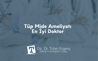 Tüp Mide Ameliyatı En İyi Doktor